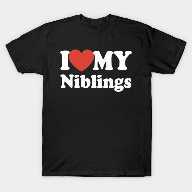 I love My Niblings For Aunts And Uncles T-Shirt by SubtleSplit